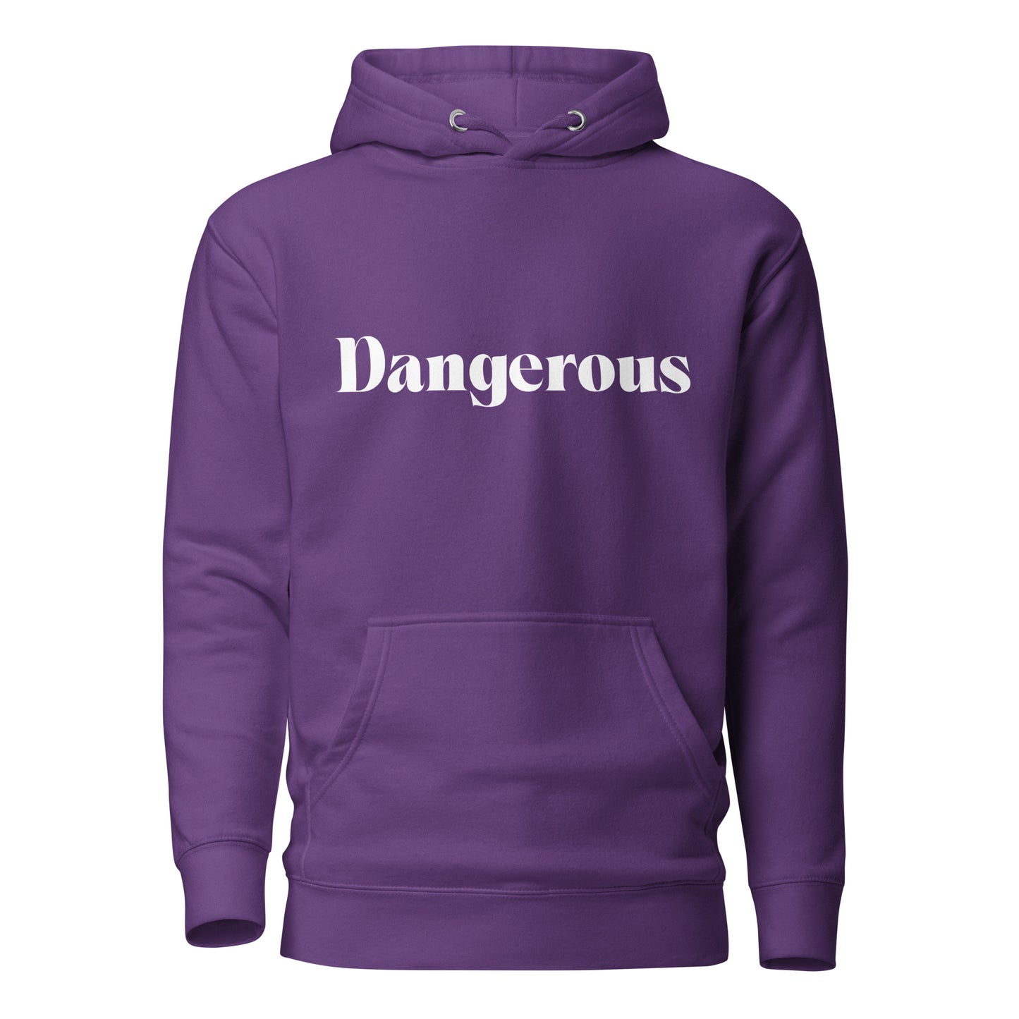 Dangerous (Unisex Hoodie)