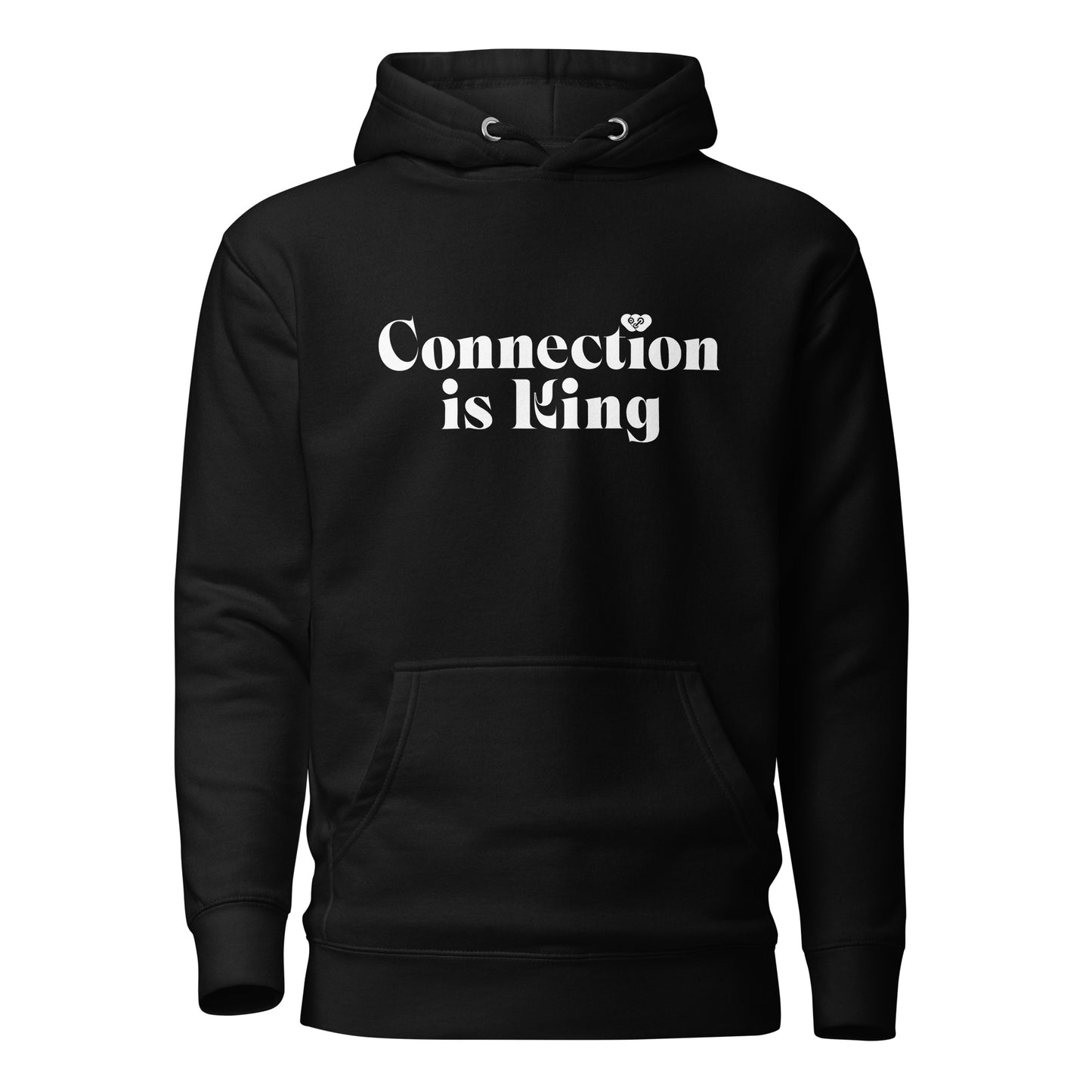 Connection is King (Unisex Hoodie)