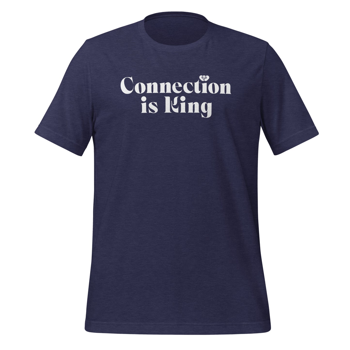 Connection is King (Unisex t-shirt)